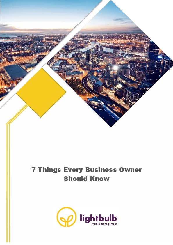 7 Things Every Business Owner Should Know | Lightbulb Wealth